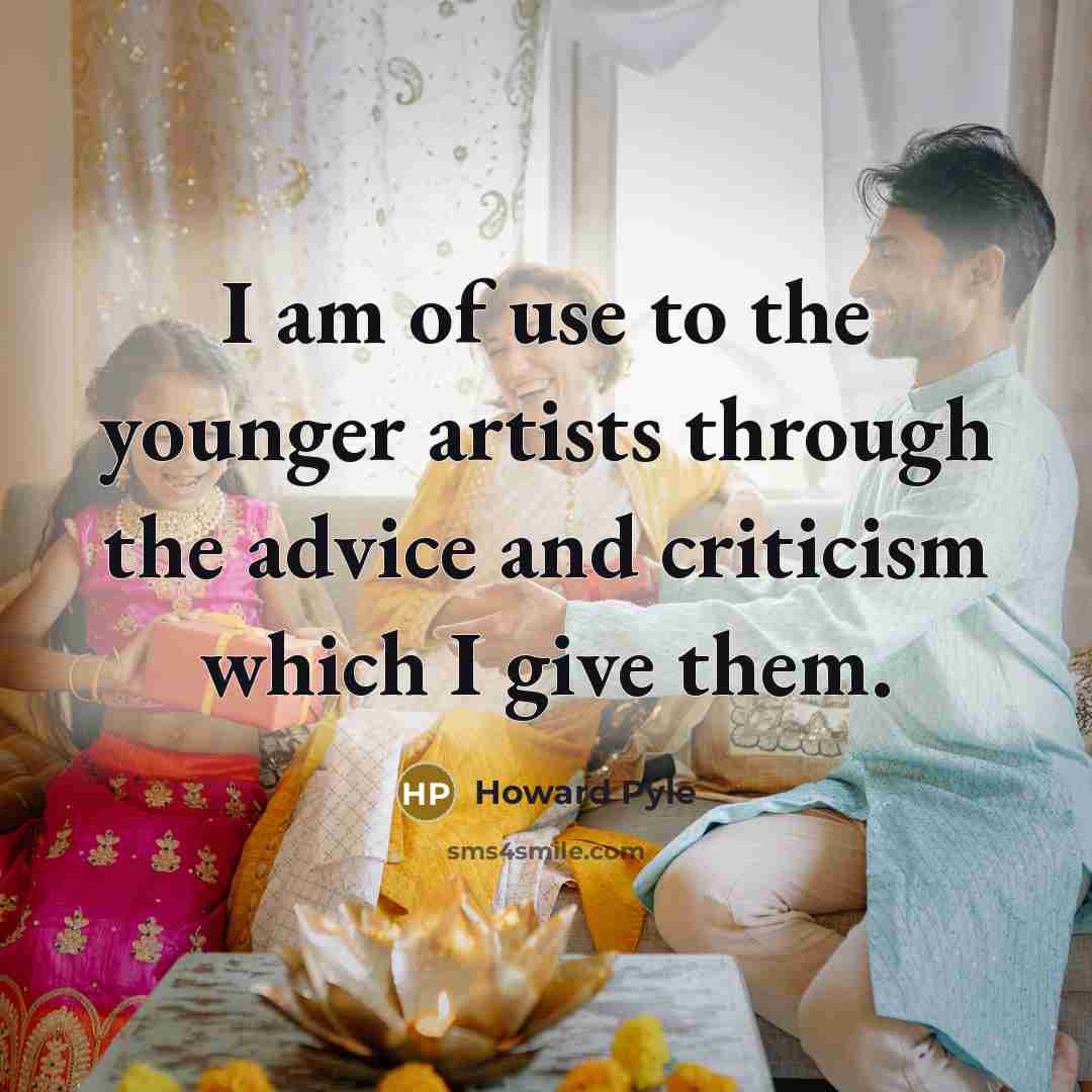 “I am of use to the younger artists through the…” quote by Howard Pyle