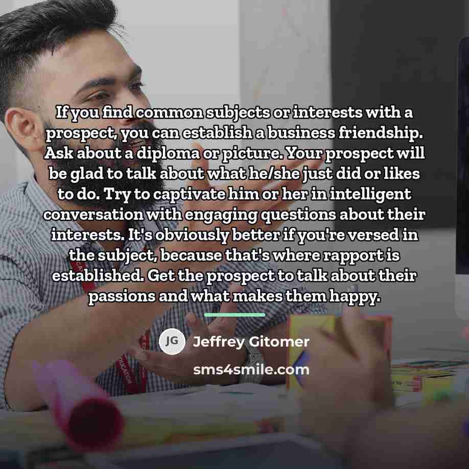 “If you find common subjects or interests with a prospect,…” quote by Jeffrey Gitomer