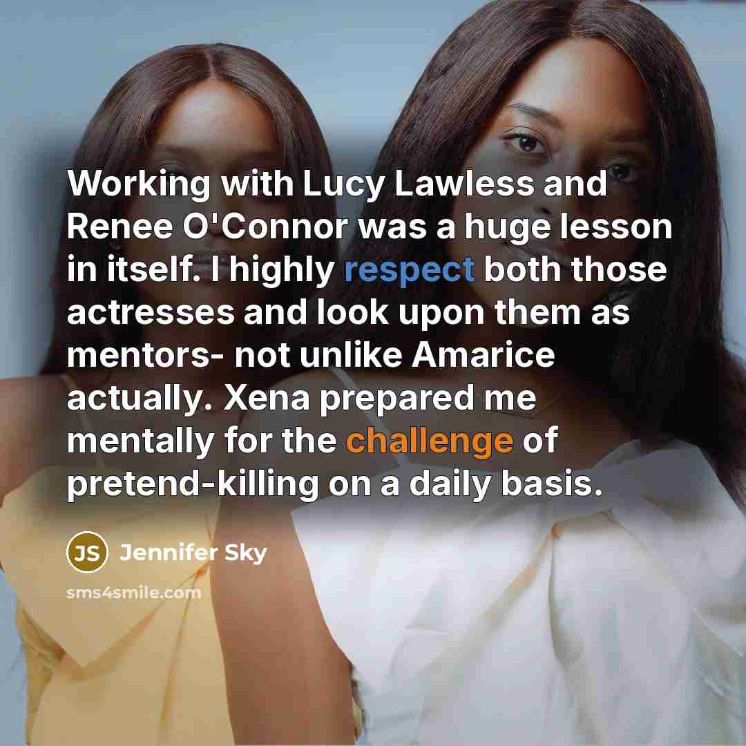 “Working with Lucy Lawless and Renee O'Connor was a huge…” quote by Jennifer Sky