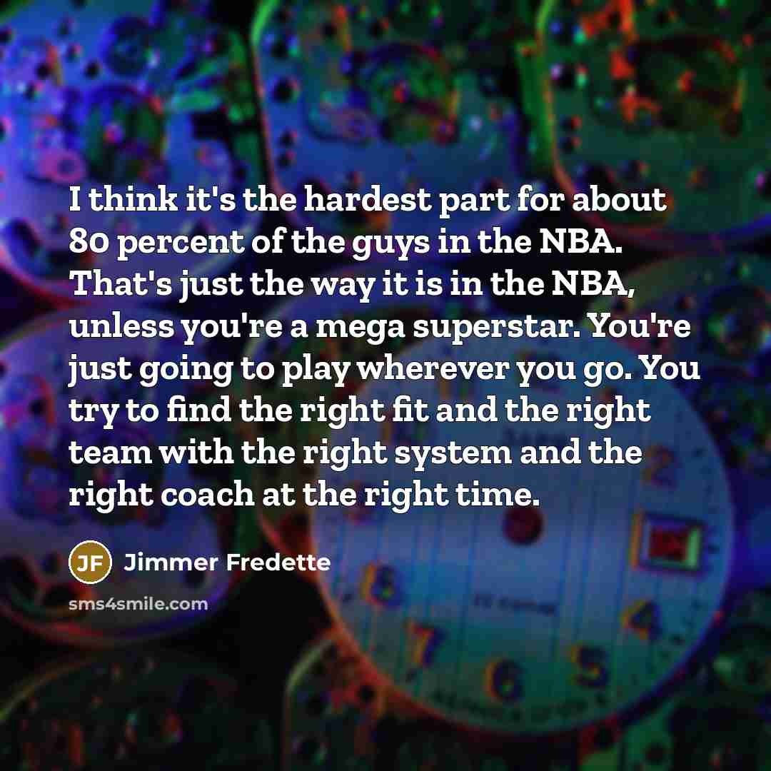 “I think it's the hardest part for about 80 percent…” quote by Jimmer Fredette