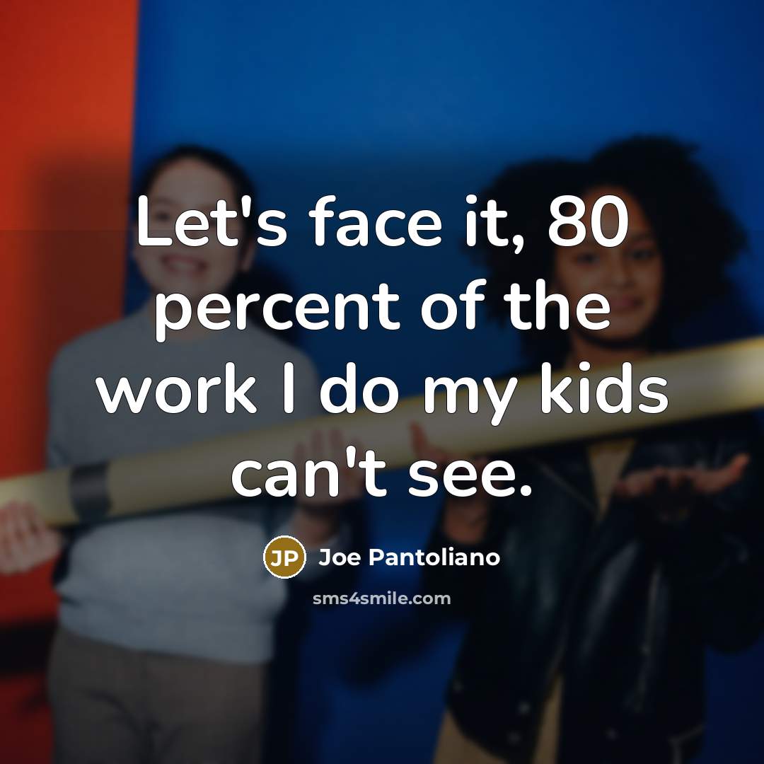 “Let's face it, 80 percent of the work I do…” quote by Joe Pantoliano