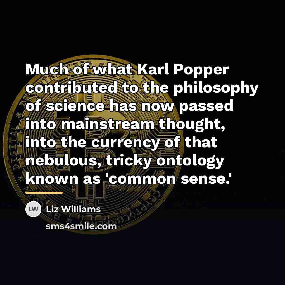 “Much of what Karl Popper contributed to the philosophy of…” quote by Liz Williams