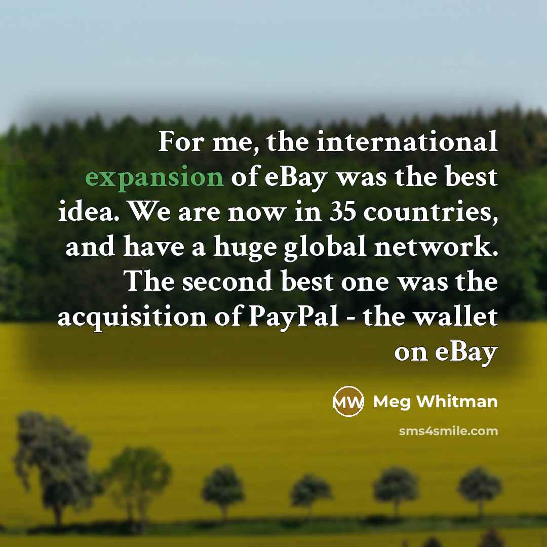 “For me, the international expansion of eBay was the best…” quote by Meg Whitman