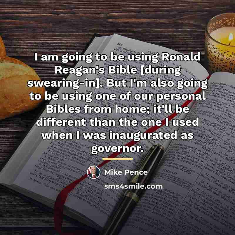 “I am going to be using Ronald Reagan's Bible [during…” quote by Mike Pence