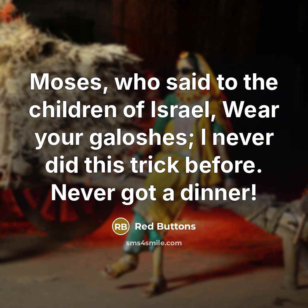 “Moses, who said to the children of Israel, Wear your…” quote by Red Buttons