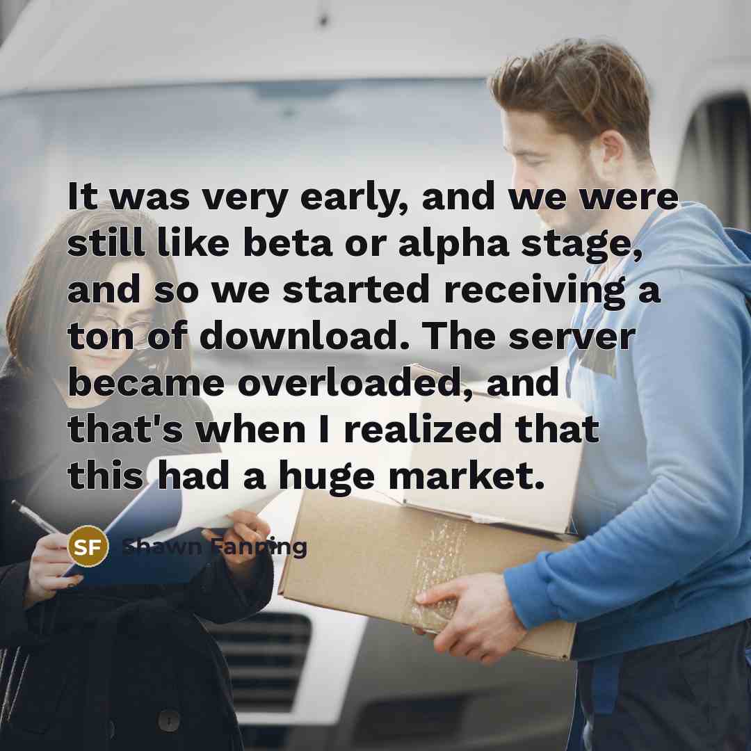 “It was very early, and we were still like beta…” quote by Shawn Fanning