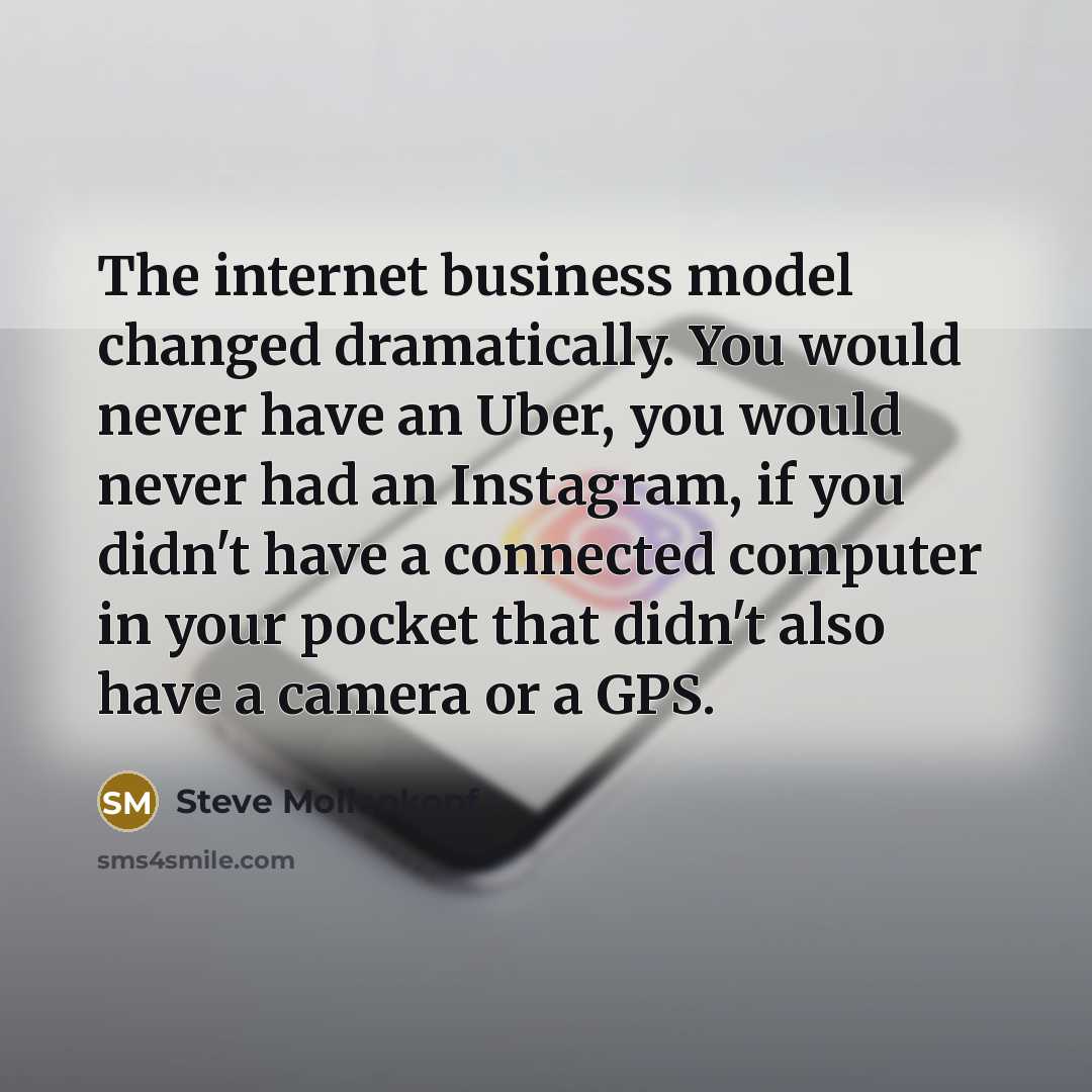 “The internet business model changed dramatically. You would never have…” quote by Steve Mollenkopf