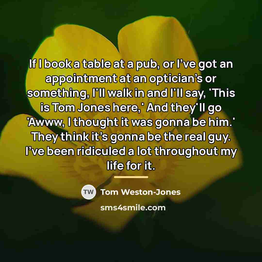 “If I book a table at a pub, or I've…” quote by Tom Weston-Jones