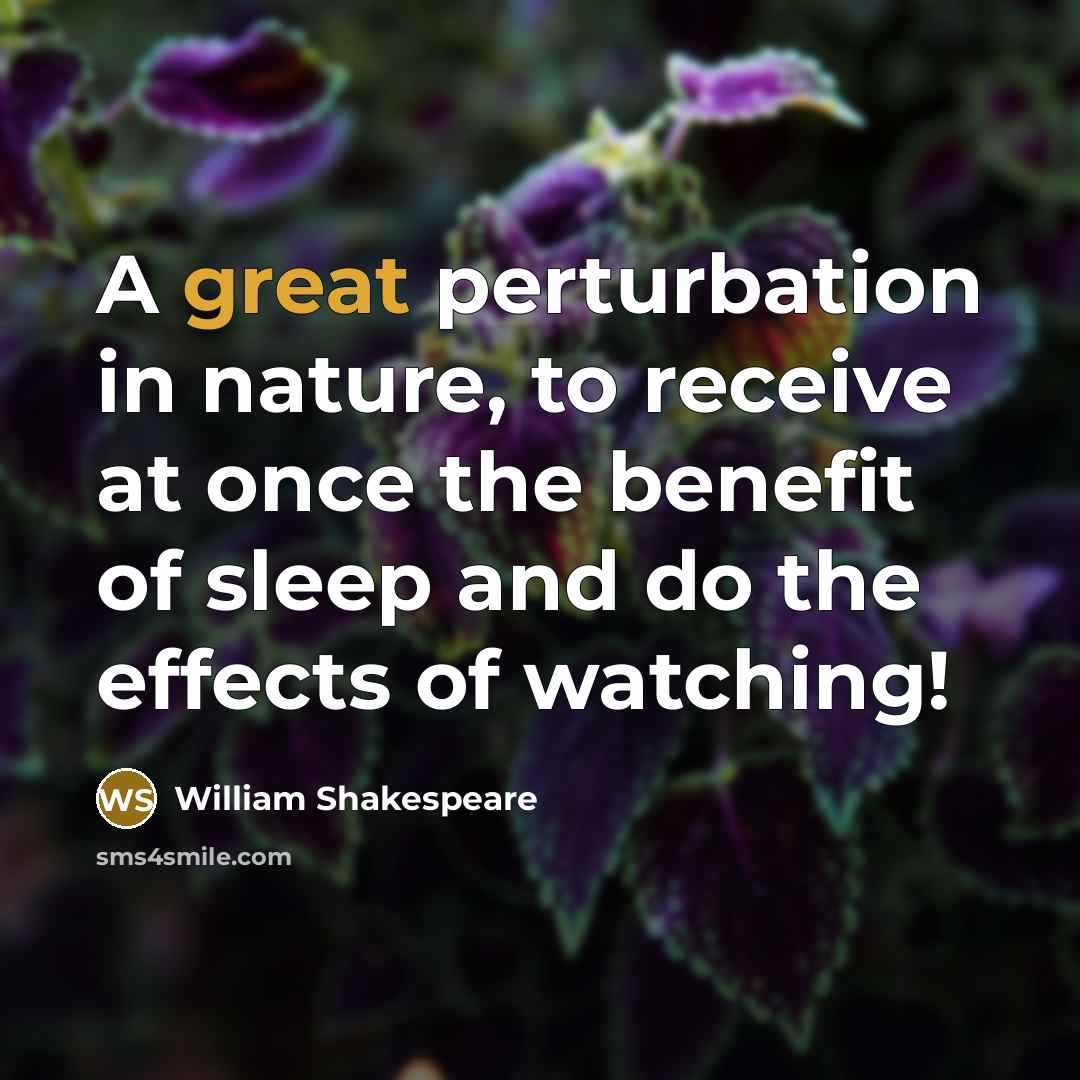 “A great perturbation in nature, to receive at once the…” quote by William Shakespeare