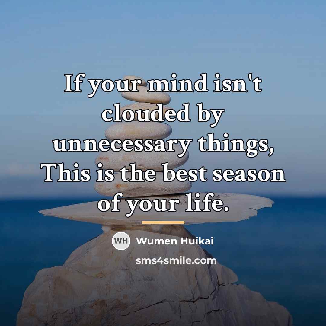 “If your mind isn't clouded by unnecessary things, This is…” quote by Wumen Huikai