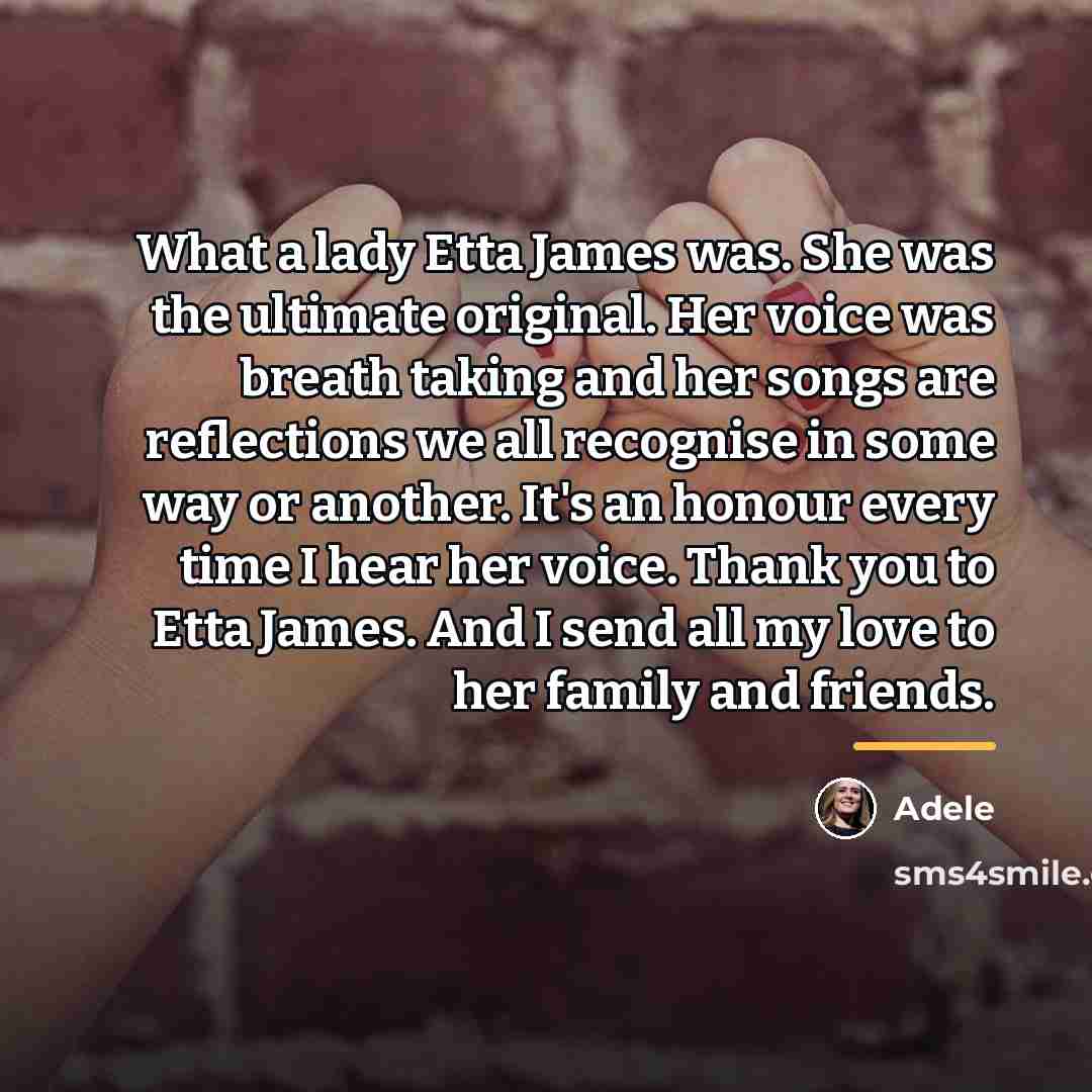“What a lady Etta James was. She was the ultimate…” quote by Adele