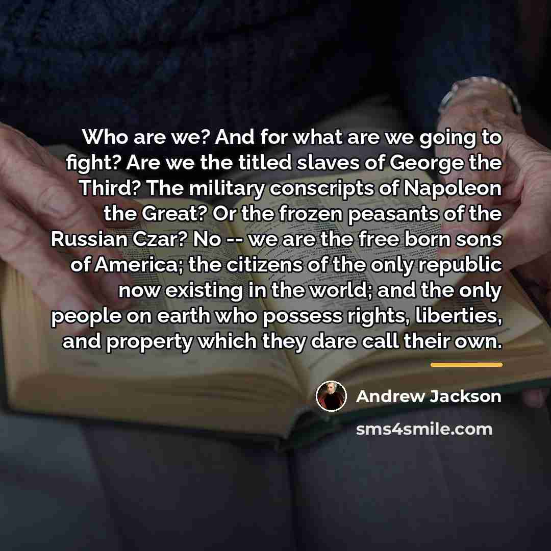 “Who are we? And for what are we going to…” quote by Andrew Jackson