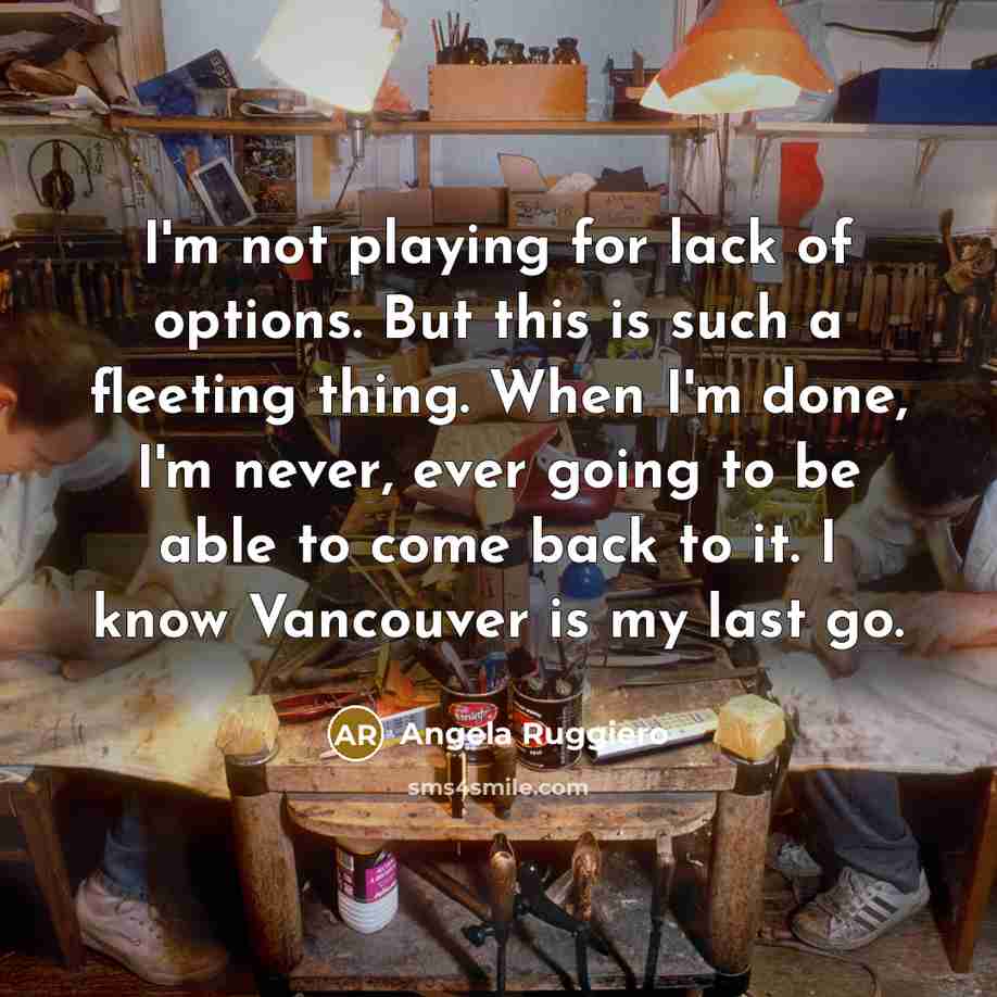 “I'm not playing for lack of options. But this is…” quote by Angela Ruggiero