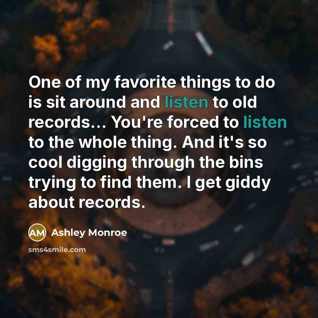 “One of my favorite things to do is sit around…” quote by Ashley Monroe