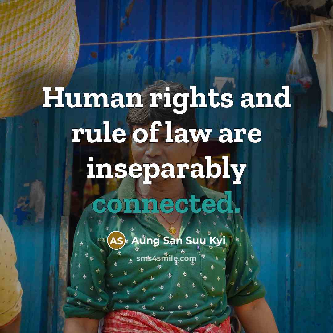 “Human rights and rule of law are inseparably connected.…” quote by Aung San Suu Kyi