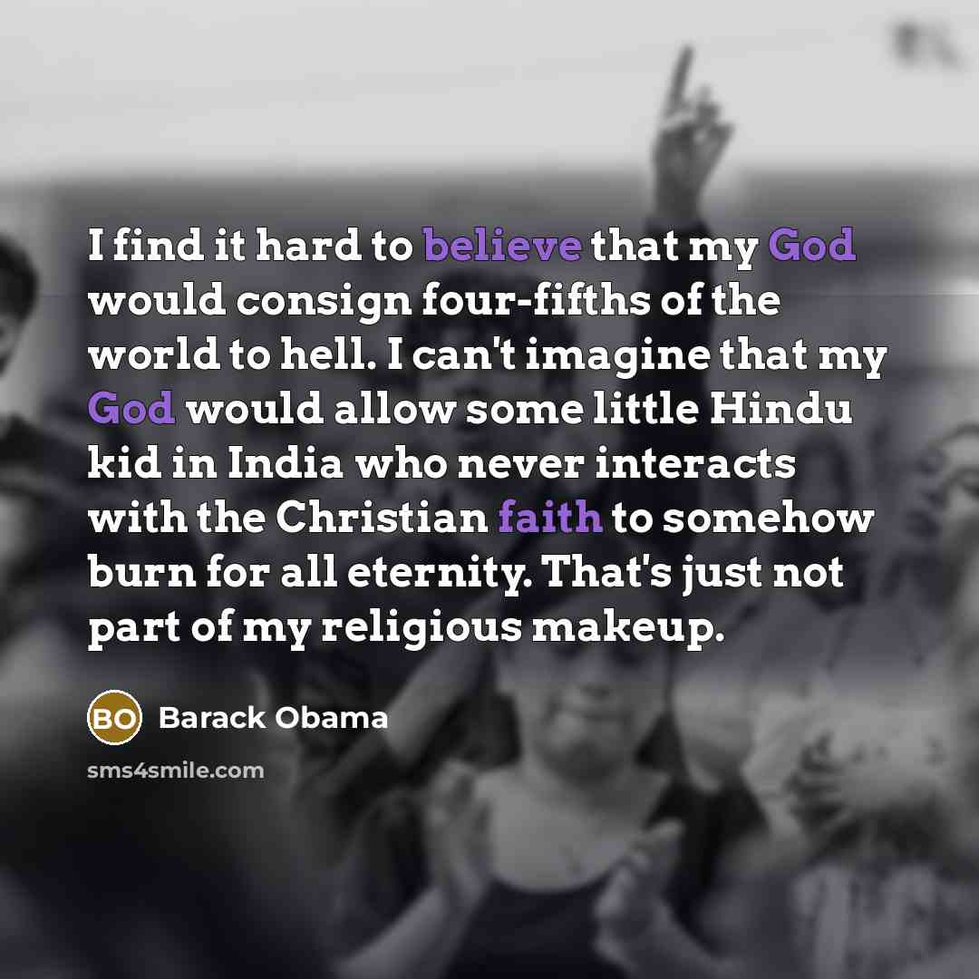 “I find it hard to believe that my God would…” quote by Barack Obama