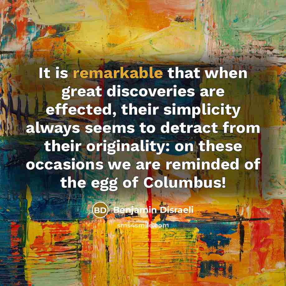 “It is remarkable that when great discoveries are effected, their…” quote by Benjamin Disraeli