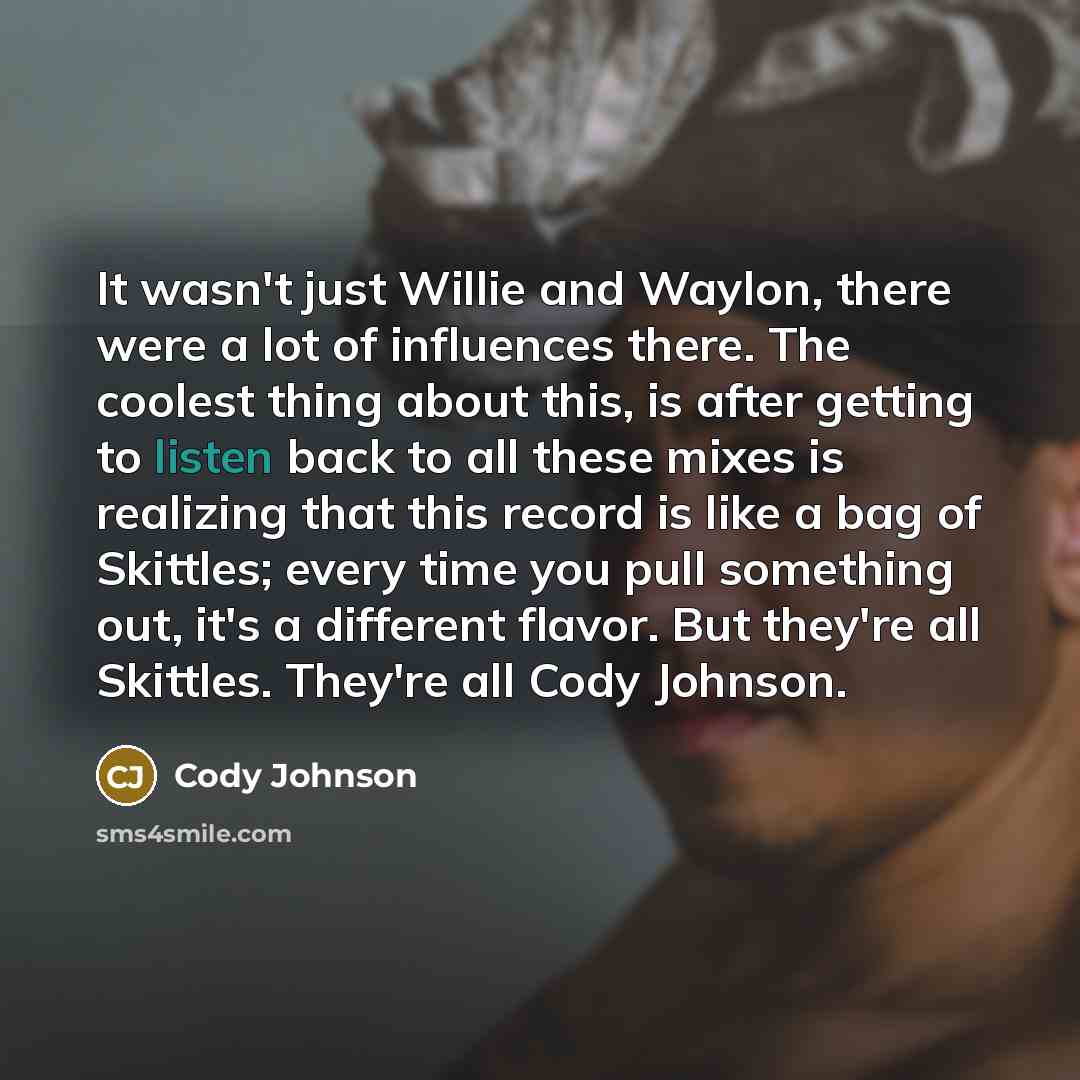 “It wasn't just Willie and Waylon, there were a lot…” quote by Cody Johnson