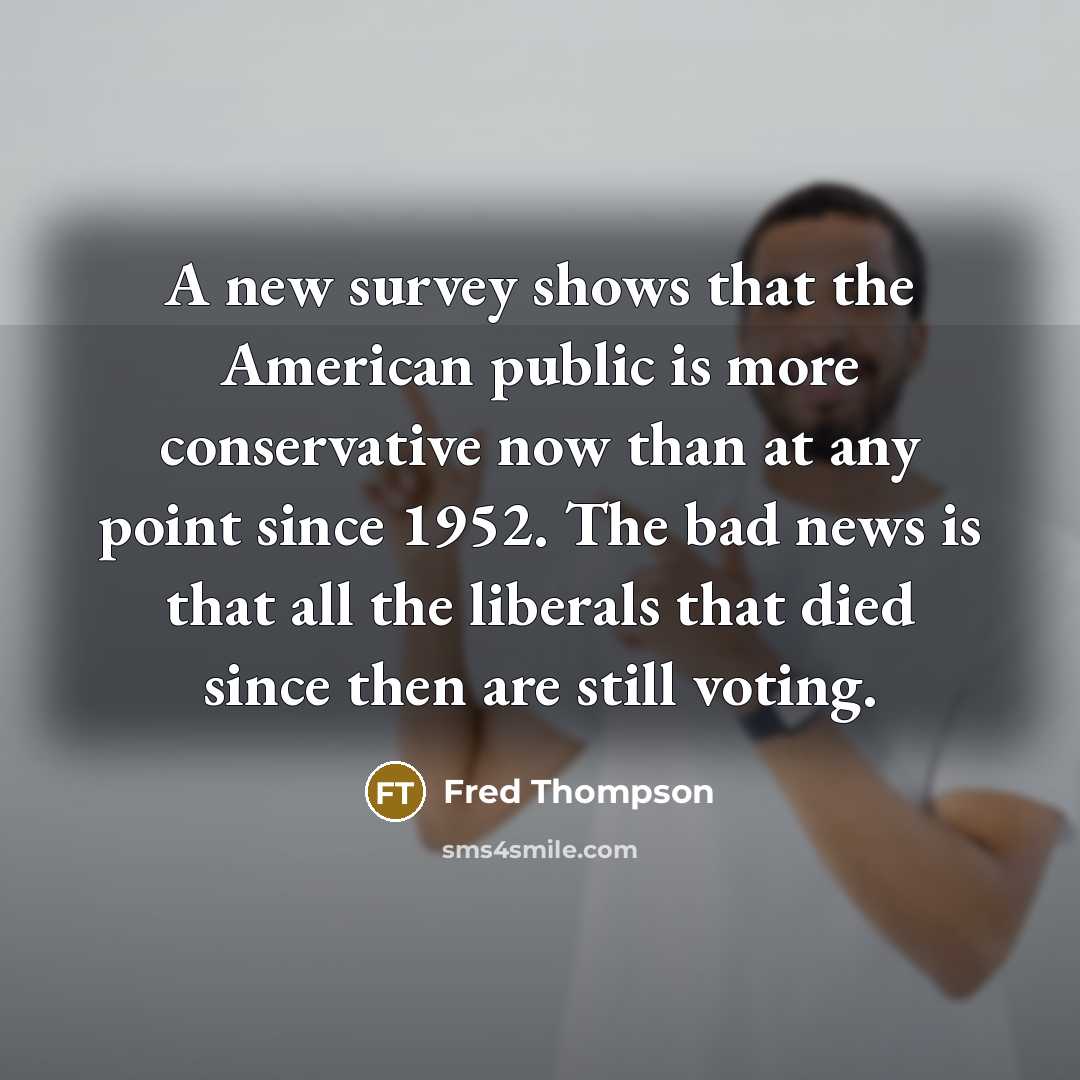 “A new survey shows that the American public is more…” quote by Fred Thompson