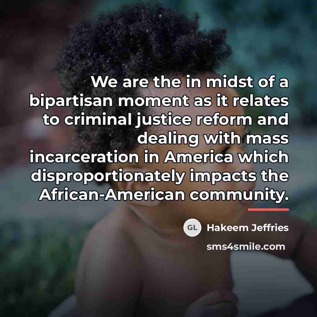 “We are the in midst of a bipartisan moment as…” quote by Hakeem Jeffries