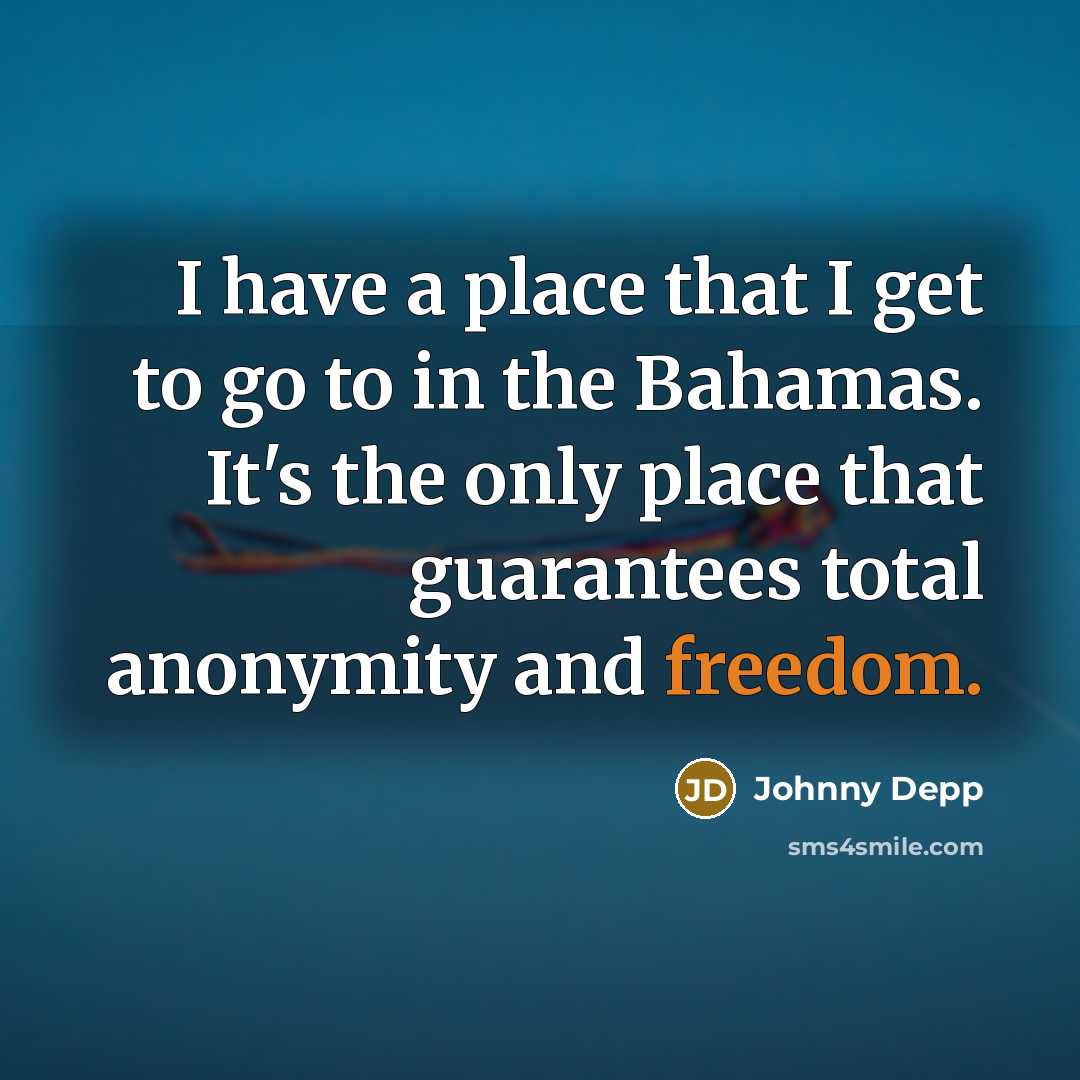 “I have a place that I get to go to…” quote by Johnny Depp