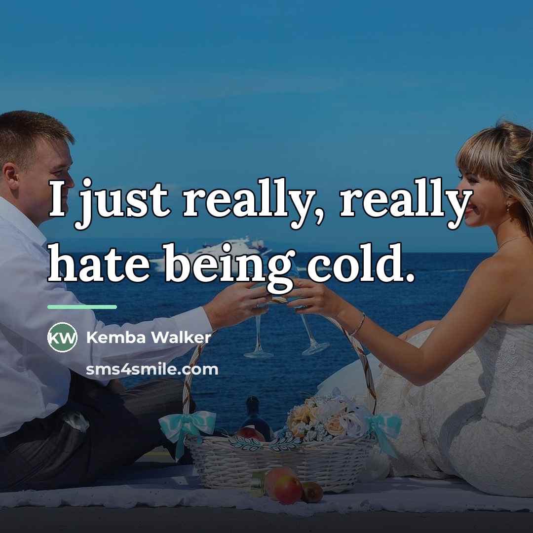 “I just really, really hate being cold.…” quote by Kemba Walker