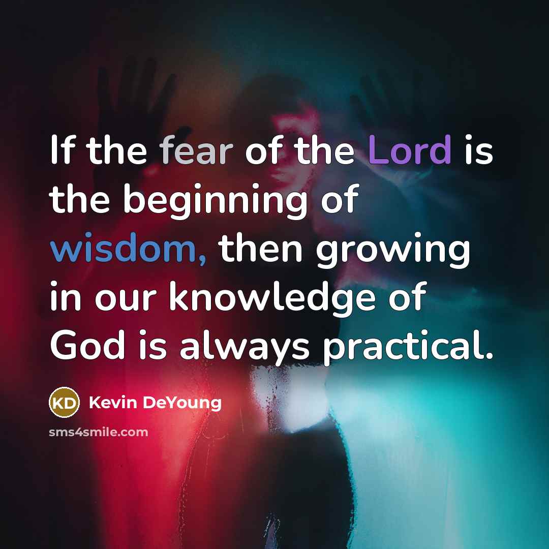 “If the fear of the Lord is the beginning of…” quote by Kevin DeYoung