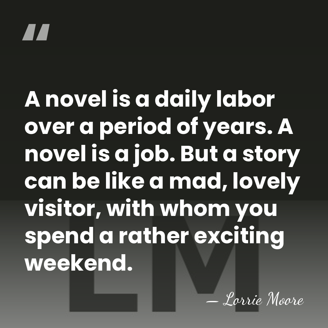 A novel is a daily labor over a period of years. A&hellip; - Lorrie Moore