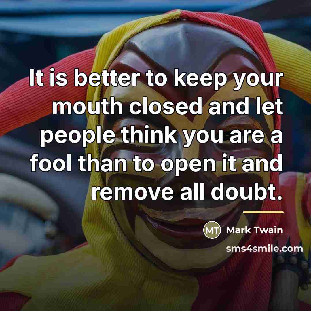 “It is better to keep your mouth closed and let…” quote by Mark Twain
