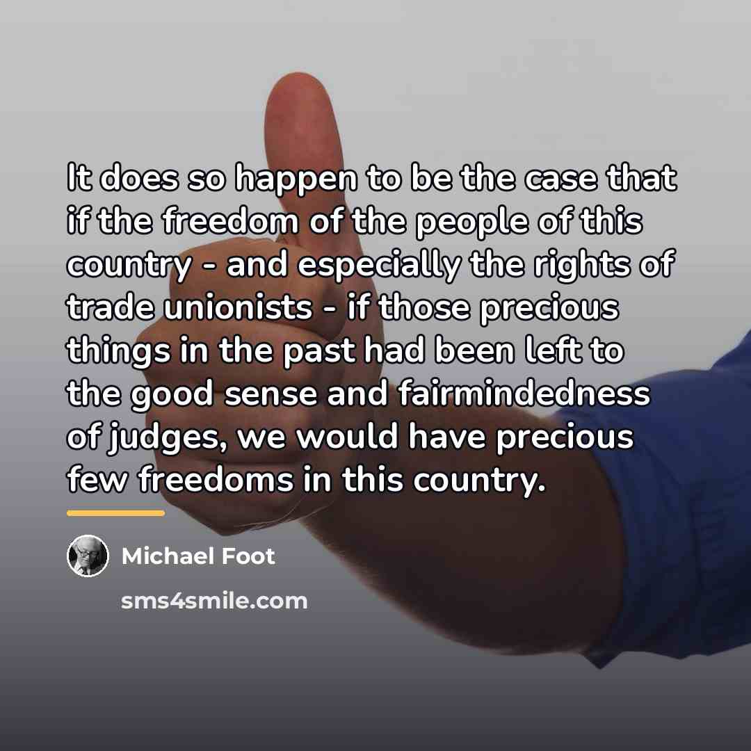 “It does so happen to be the case that if…” quote by Michael Foot