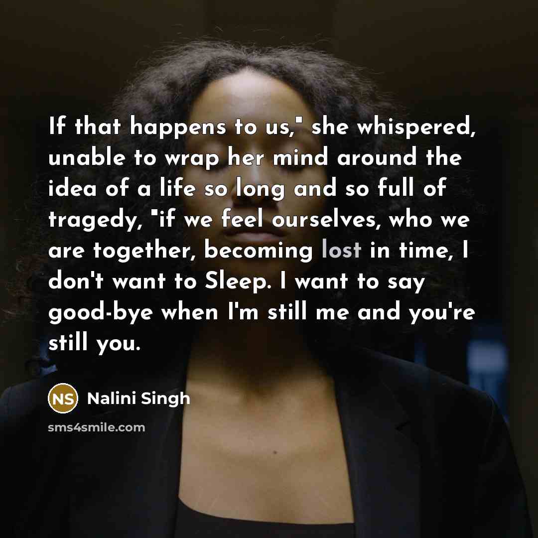 “If that happens to us," she whispered, unable to wrap…” quote by Nalini Singh