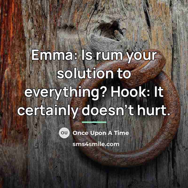 “Emma: Is rum your solution to everything? Hook: It certainly…” quote by Once Upon A Time