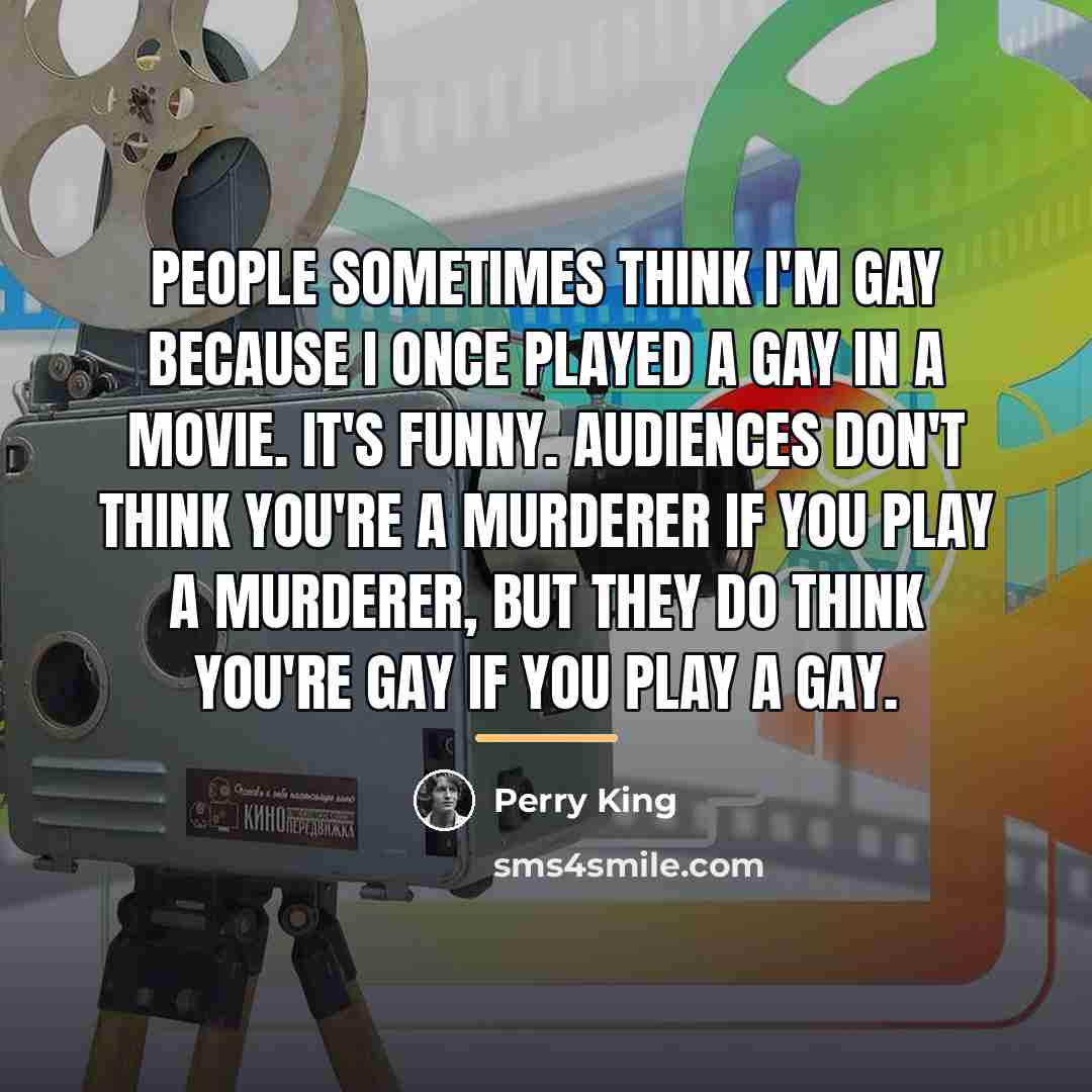 “People sometimes think I'm gay because I once played a…” quote by Perry King