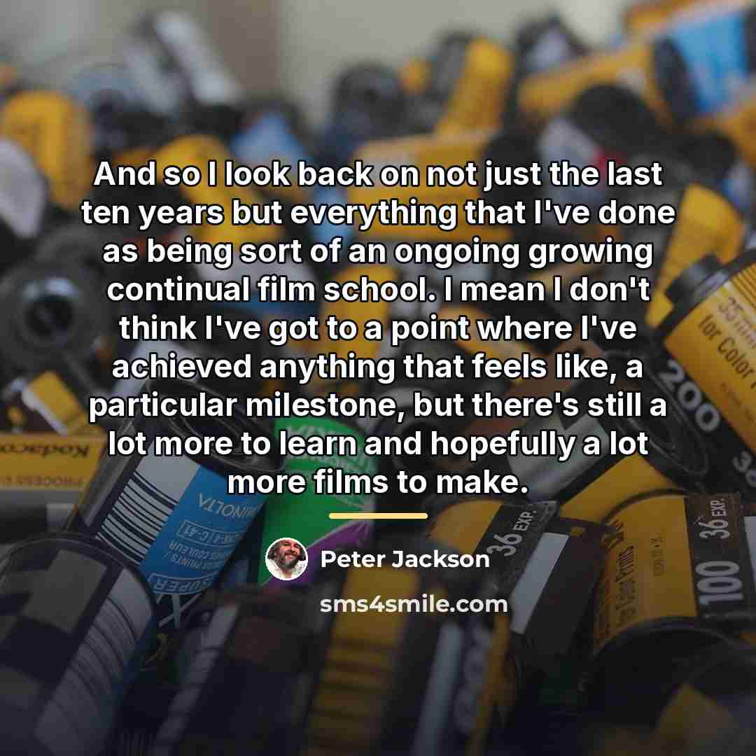 “And so I look back on not just the last…” quote by Peter Jackson