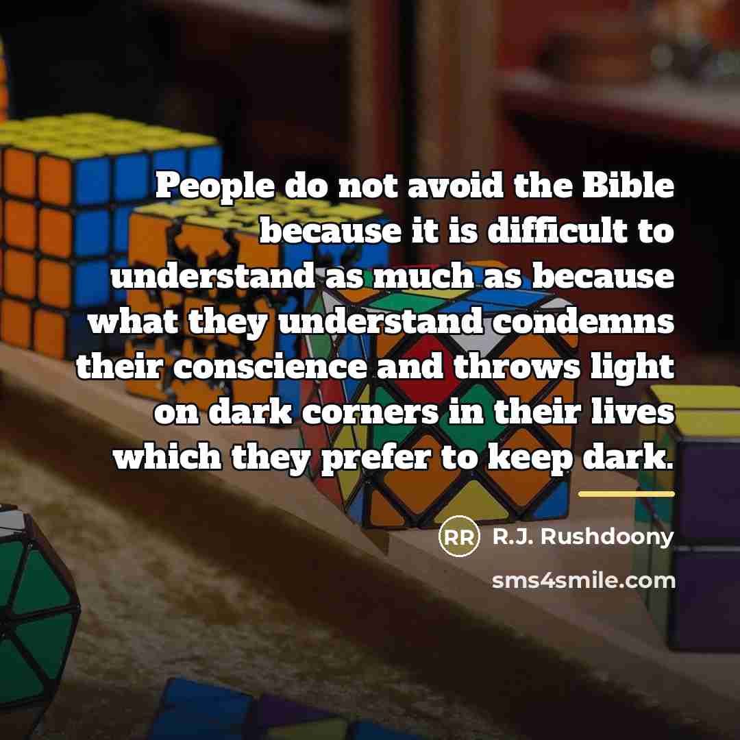 “People do not avoid the Bible because it is difficult…” quote by R.J. Rushdoony