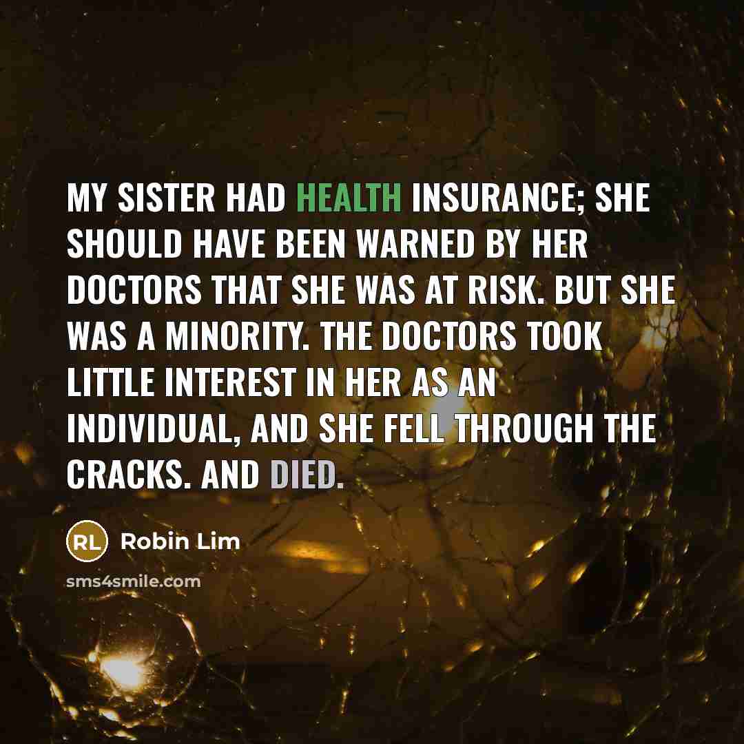 “My sister had health insurance; she should have been warned…” quote by Robin Lim