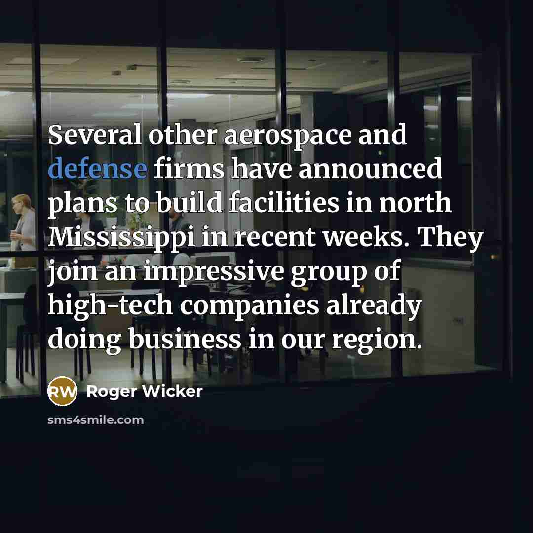 “Several other aerospace and defense firms have announced plans to…” quote by Roger Wicker