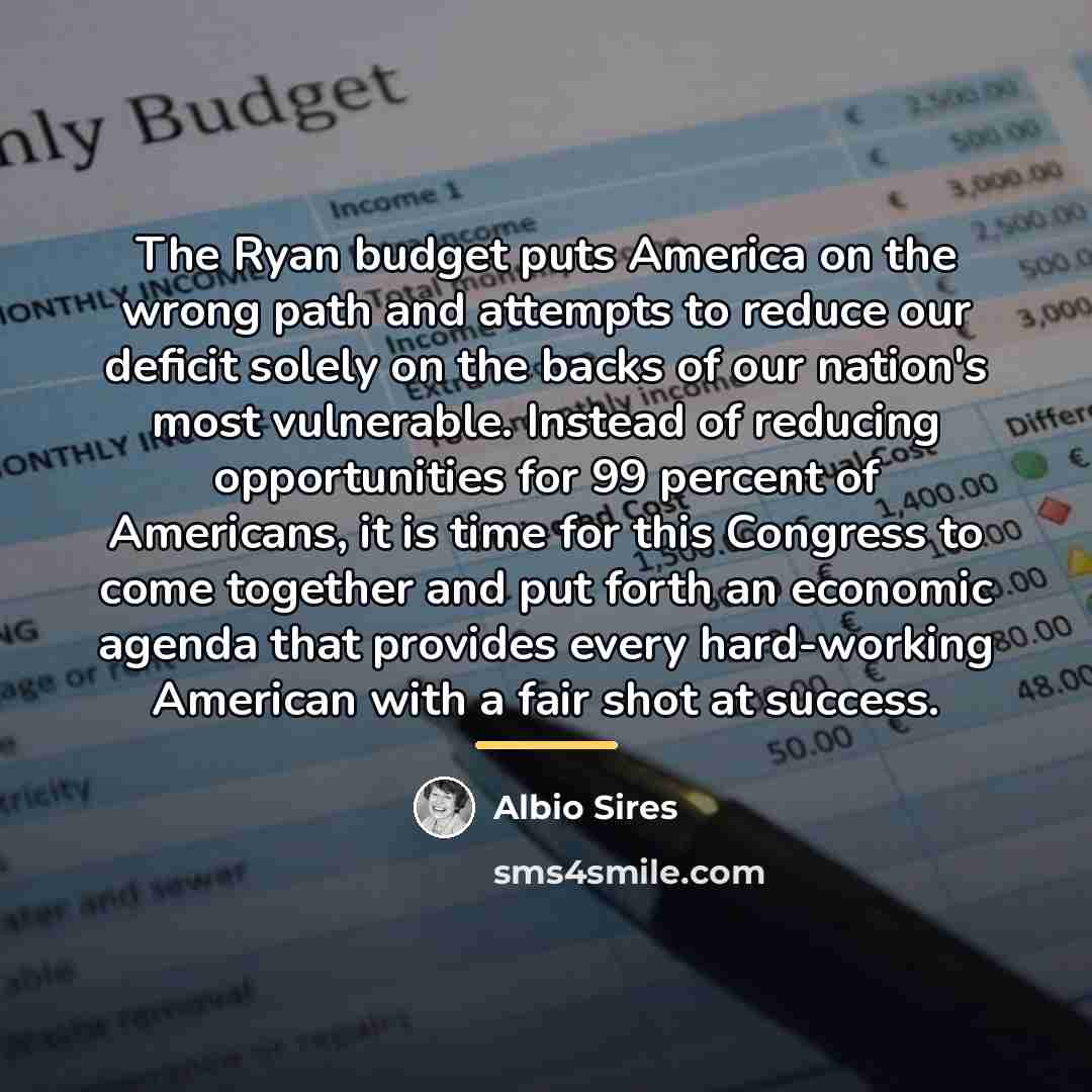 “The Ryan budget puts America on the wrong path and…” quote by Albio Sires