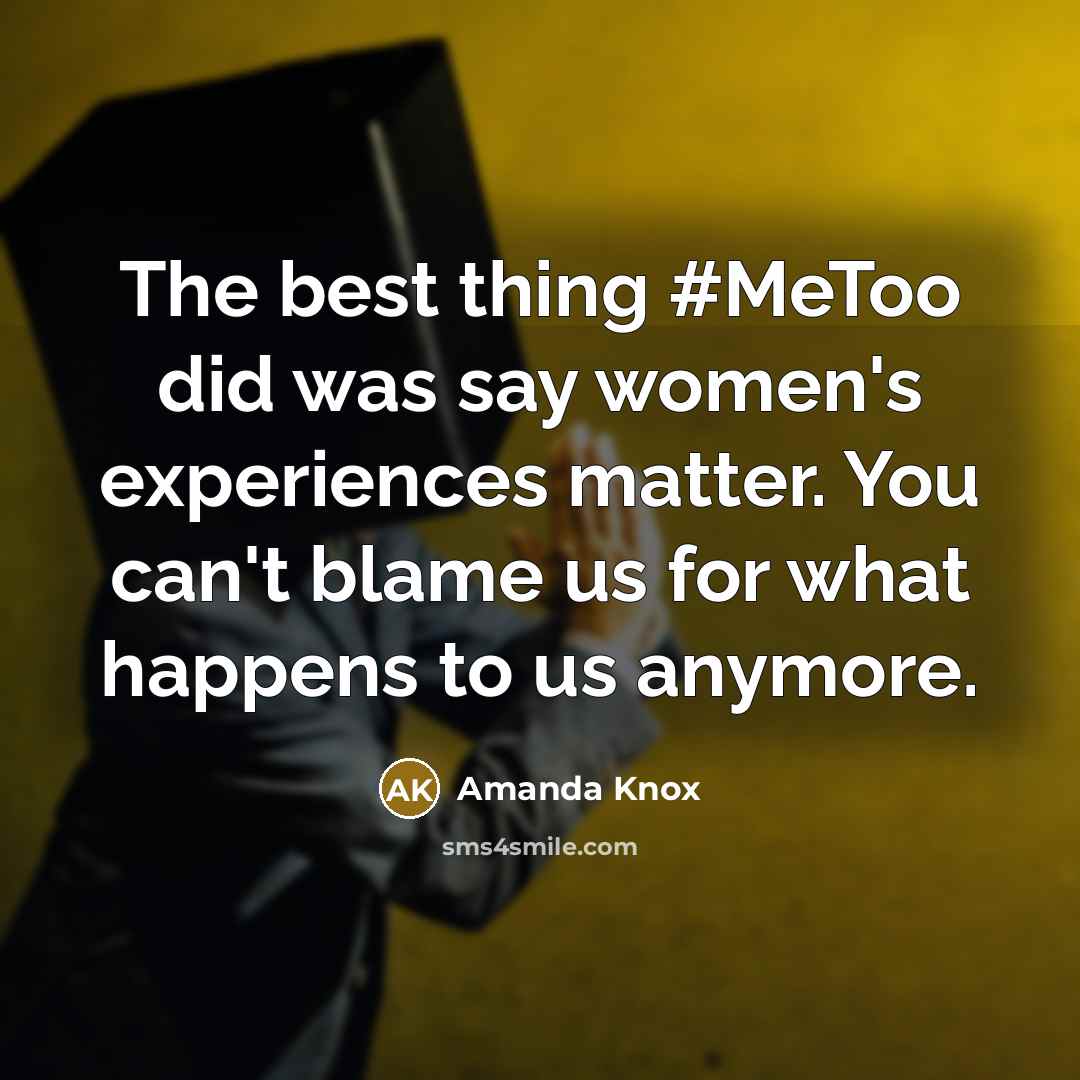 “The best thing #MeToo did was say women's experiences matter.…” quote by Amanda Knox