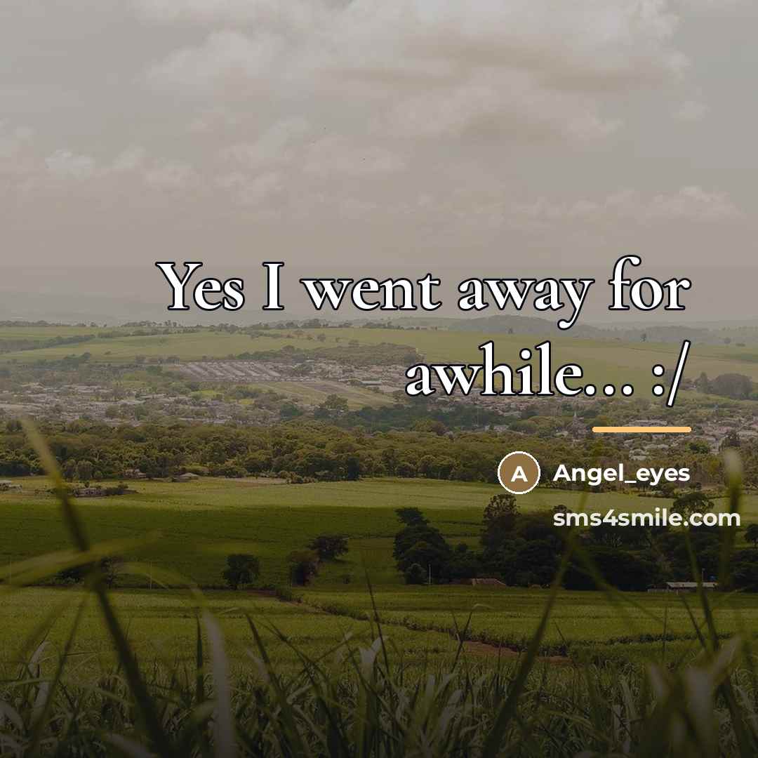 “Yes I went away for awhile... :/…” quote by Angel_eyes