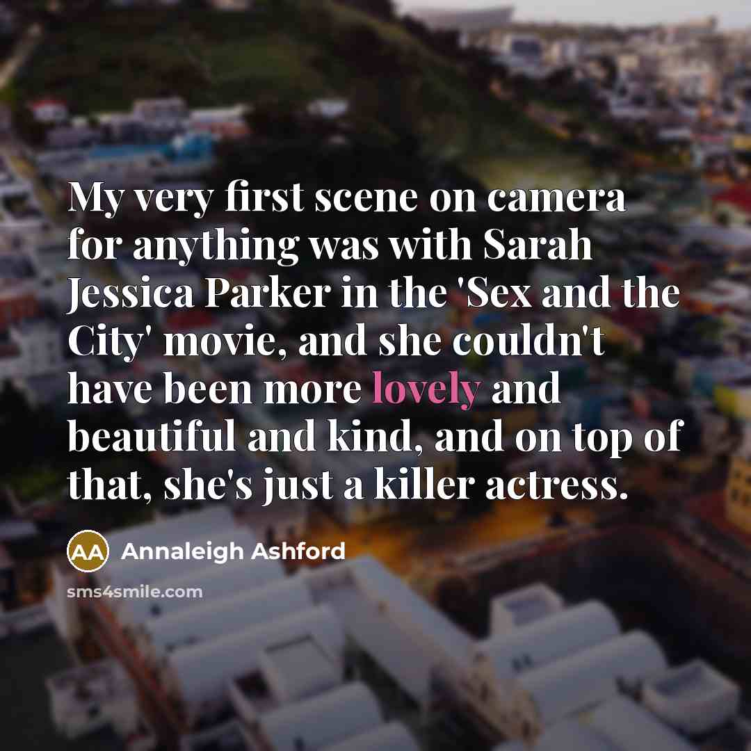 “My very first scene on camera for anything was with…” quote by Annaleigh Ashford