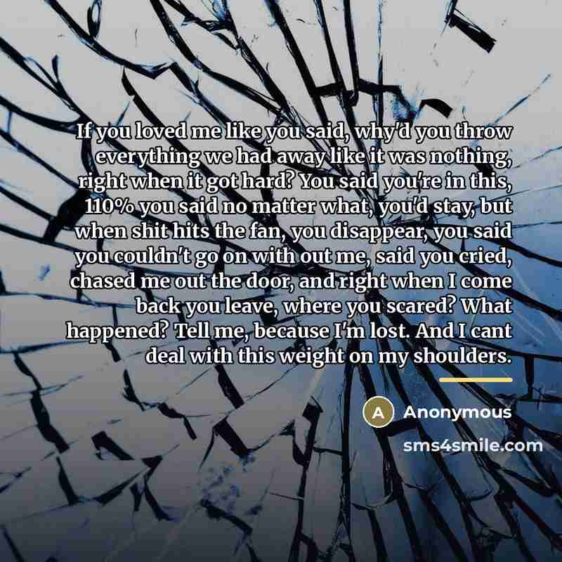 “If you loved me like you said, why'd you throw…” quote by Anonymous