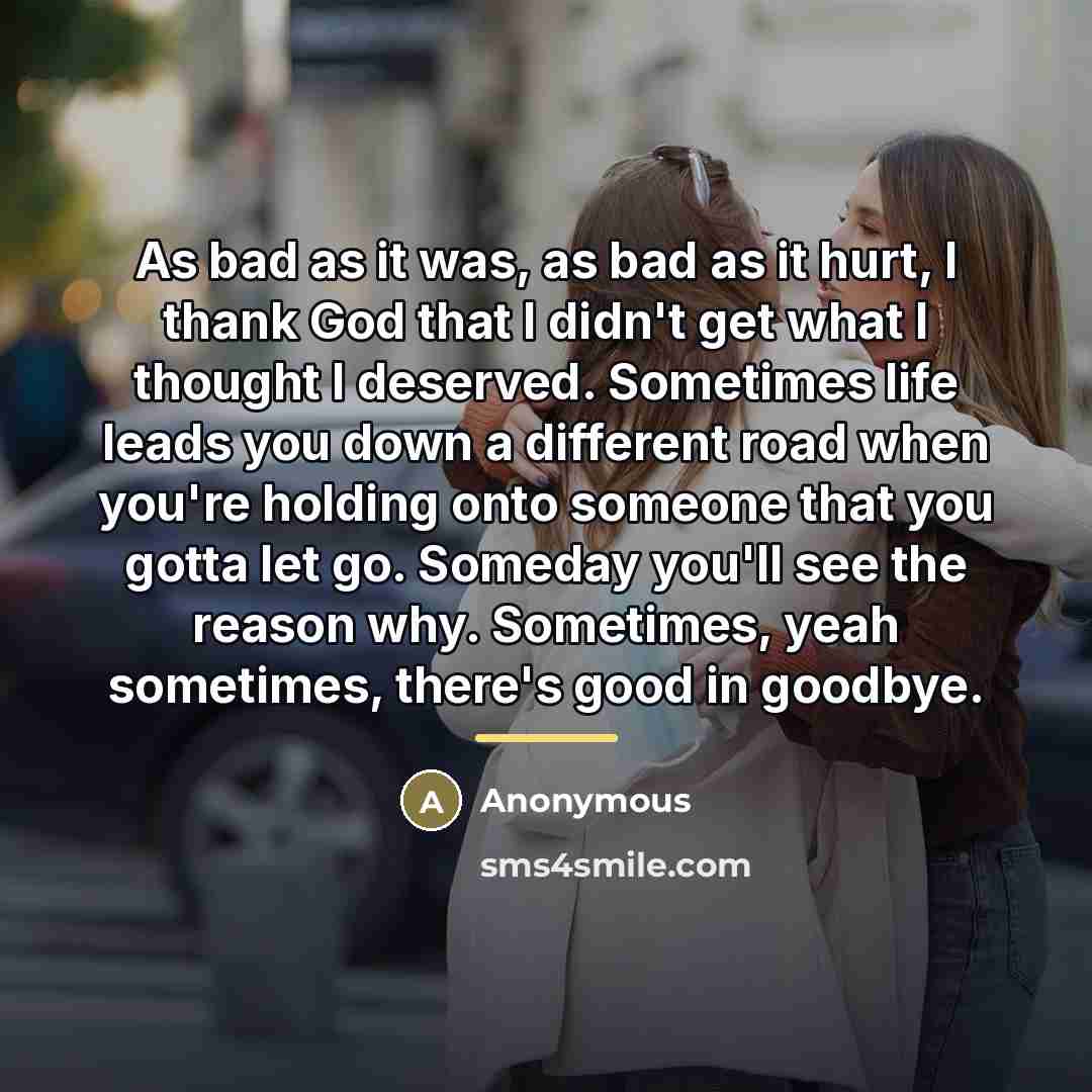 “As bad as it was, as bad as it hurt,…” quote by Anonymous
