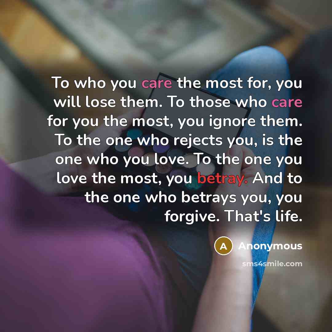 “To who you care the most for, you will lose…” quote by Anonymous