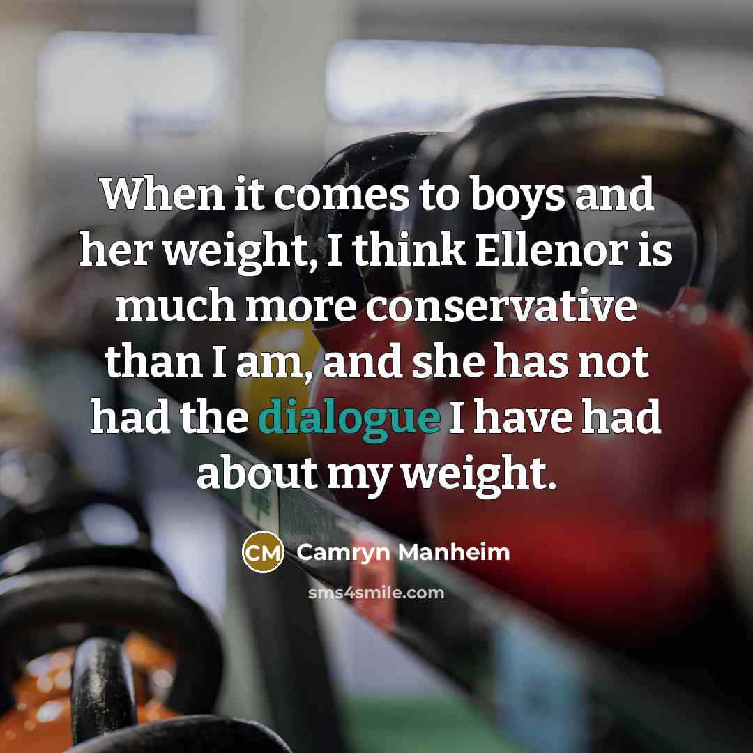“When it comes to boys and her weight, I think…” quote by Camryn Manheim