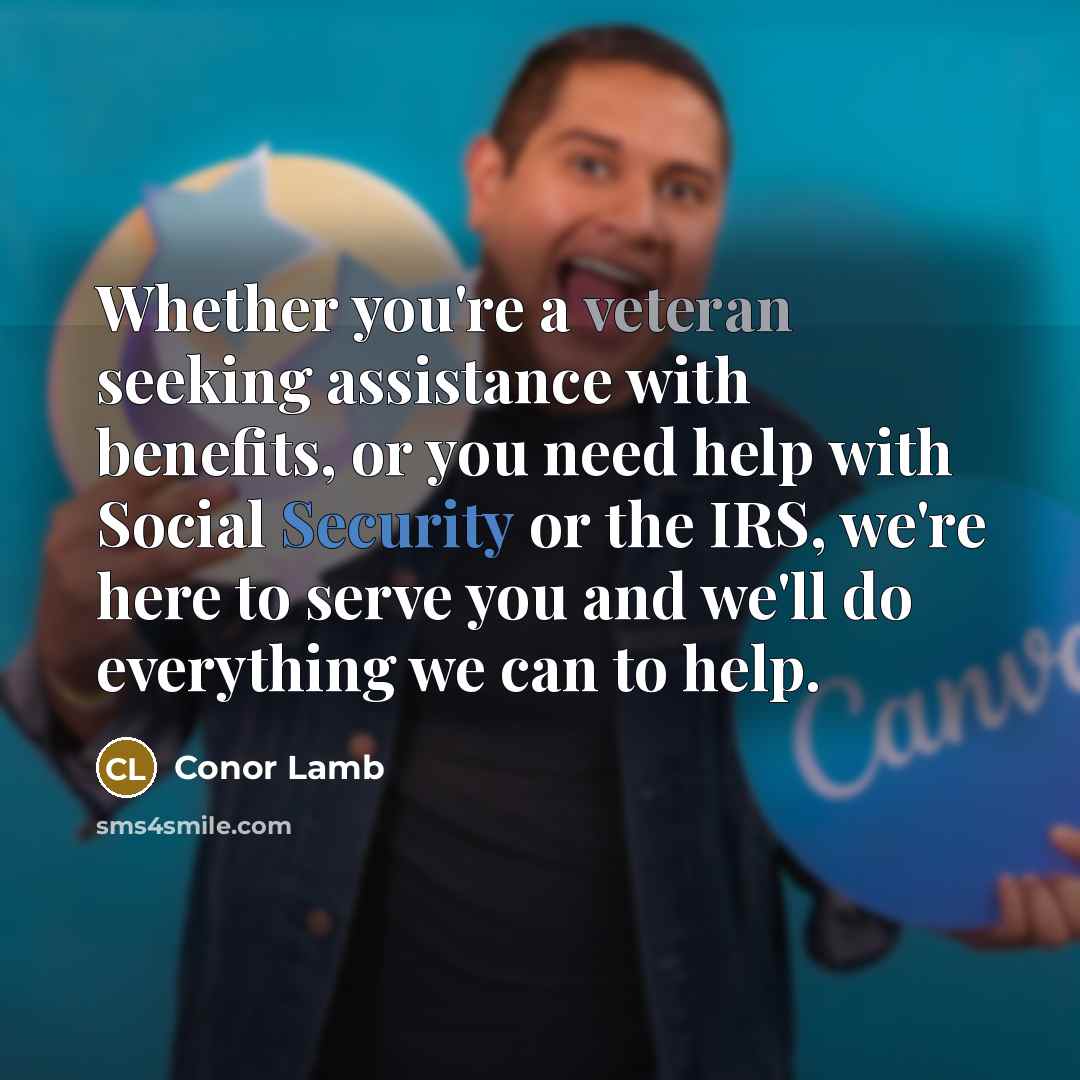 “Whether you're a veteran seeking assistance with benefits, or you…” quote by Conor Lamb