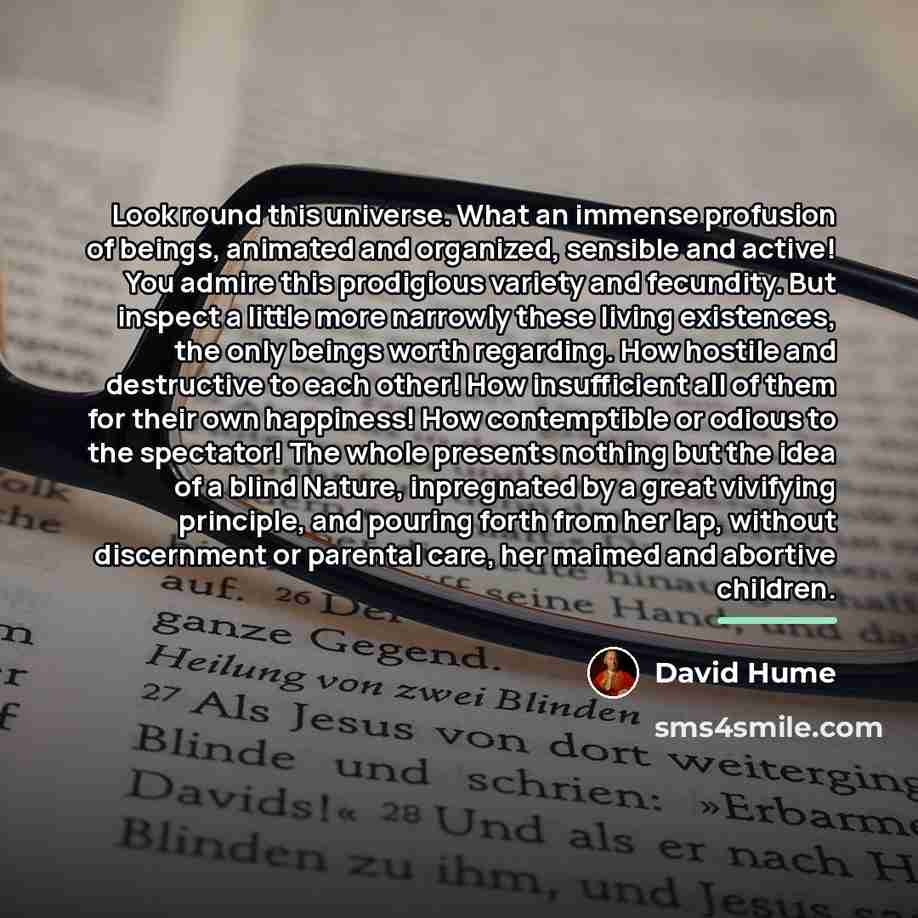 “Look round this universe. What an immense profusion of beings,…” quote by David Hume