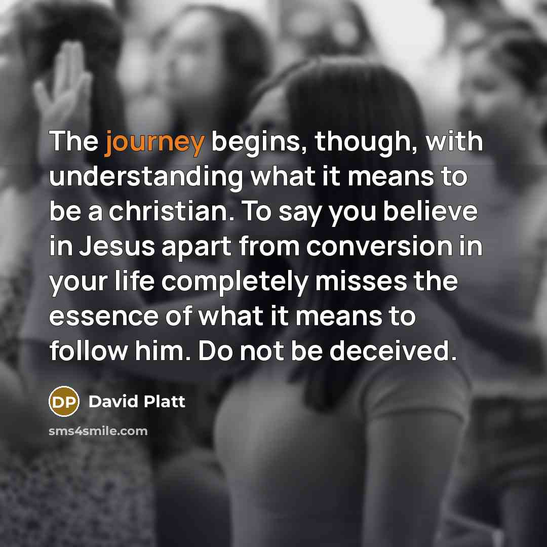 “The journey begins, though, with understanding what it means to…” quote by David Platt