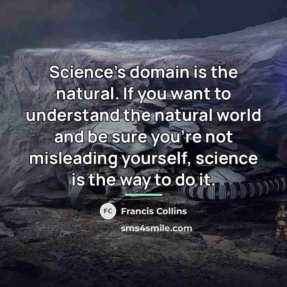 “Science's domain is the natural. If you want to understand…” quote by Francis Collins