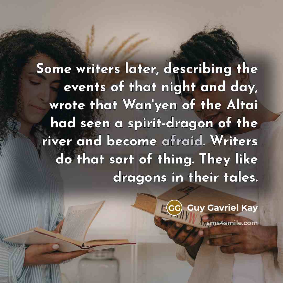 “Some writers later, describing the events of that night and…” quote by Guy Gavriel Kay